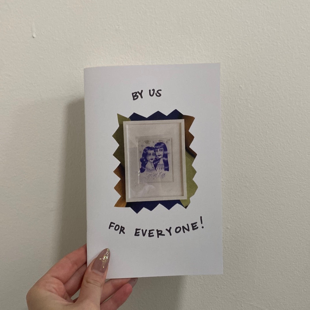 By Us, for Everyone! Zine